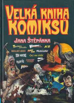 Jan Štěpánek: Velká kniha komiksů Jana Štěpánka