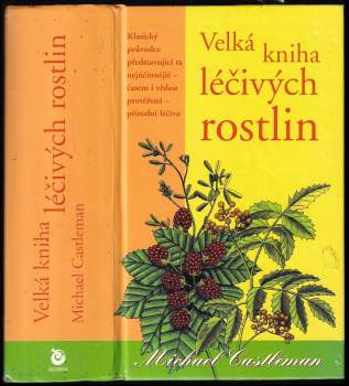 Michael Castleman: Velká kniha léčivých rostlin