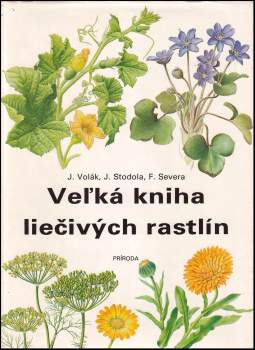 Jan Volák: Veľká kniha liečivých rastlín