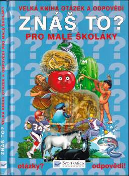 Velká kniha malého školáka : vše, co děti chtějí vědět