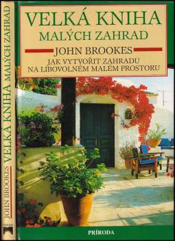 John Brookes: Velká kniha malých zahrad
