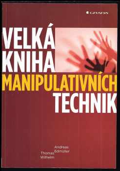 Andreas Edmüller: Velká kniha manipulativních technik