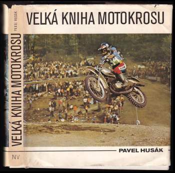 Pavel Husák: Velká kniha motokrosu