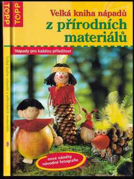 Velká kniha nápadů z přírodních materiálů
