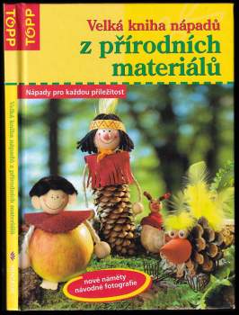 Velká kniha nápadů z přírodních materiálů