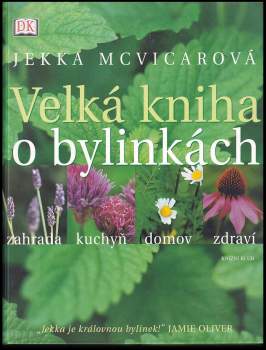 Jekka McVicar: Velká kniha o bylinkách