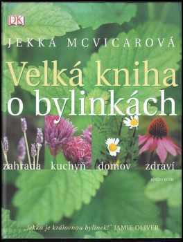 Jekka McVicar: Velká kniha o bylinkách