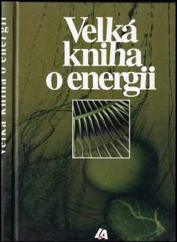 Pavel Augusta: Velká kniha o energii