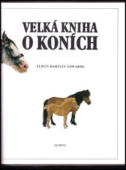 Elwyn Hartley Edwards: Velká kniha o koních