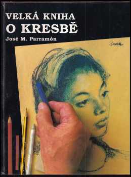 José María Parramón: Velká kniha o kresbě