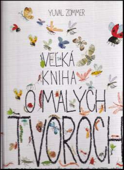 Yuval Zommer: Veľká kniha o malých tvoroch
