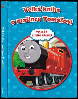 W Awdry: Velká kniha o mašince Tomášovi