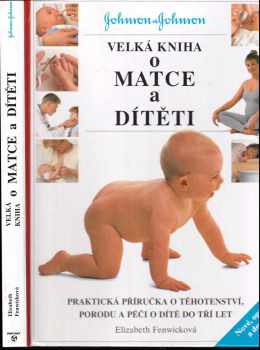 Elizabeth Fenwick: Velká kniha o matce a dítěti