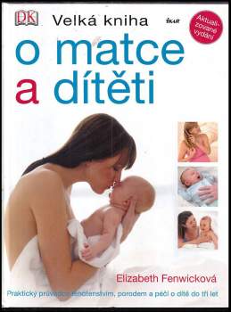 Elizabeth Fenwick: Velká kniha o matce a dítěti