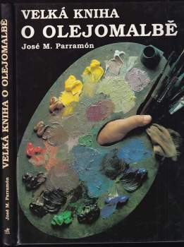 José María Parramón: Velká kniha o olejomalbě