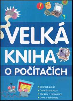 Anne Rooney: Velká kniha o počítačích