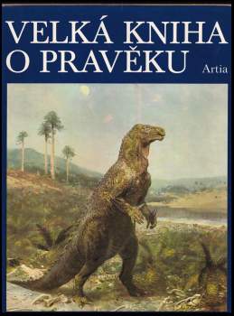 Zdeněk Vlastimil Špinar: Velká kniha o pravěku