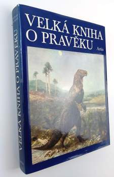 Zdeněk Vlastimil Špinar: Velká kniha o pravěku