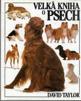 Velká kniha o psech - David Taylor (1992, Gemini) - ID: 2111272
