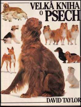 Velká kniha o psech - David Taylor (1991, Gemini) - ID: 740661