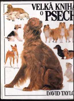 Velká kniha o psech - David Taylor (1994, Gemini) - ID: 1910238