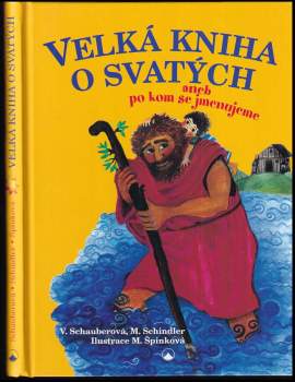 Velká kniha o svatých, aneb, Po kom se jmenujeme