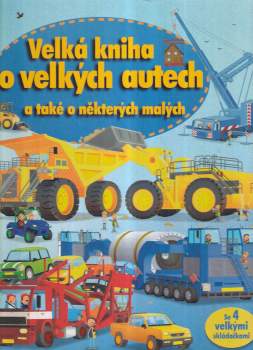 Velká kniha o velkých autech a také o některých malých