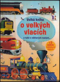 Megan Cullis: Velká kniha o velkých vlacích