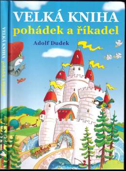 Adolf Dudek: Velká kniha pohádek a říkadel