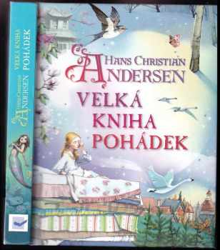 Hans Christian Andersen: Velká kniha pohádek