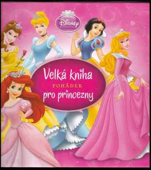 Velká kniha pohádek pro princezny
