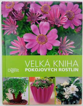 Velká kniha pokojových rostlin
