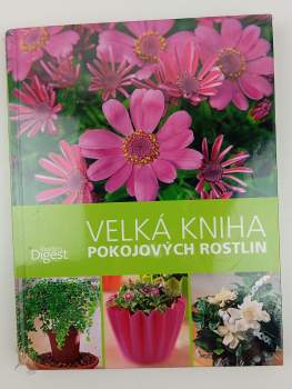 Velká kniha pokojových rostlin