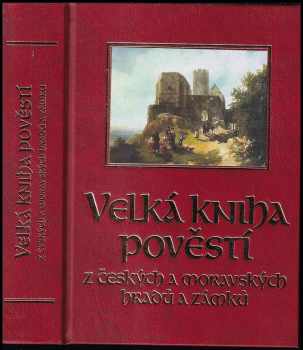 Josef Pavel: Velká kniha pověstí z českých a moravských hradů a zámků