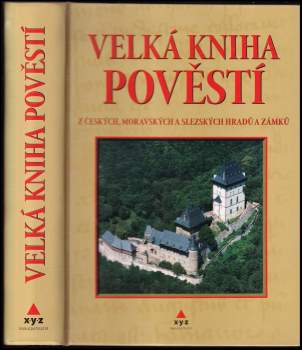 Velká kniha pověstí z českých, moravských a slezských hradů a zámků