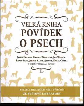 James Herriot: Velká kniha povídek o psech : kolekce nejlepších psích příběhů ze světové literatury