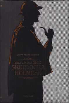 Sherlock Holmes: Velká kniha příběhů Sherlocka Holmese