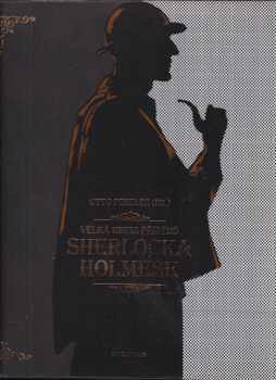Sherlock Holmes: Velká kniha příběhů Sherlocka Holmese