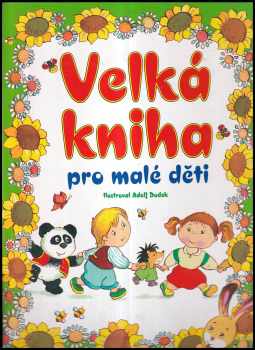 Adolf Dudek: Velká kniha pro malé děti