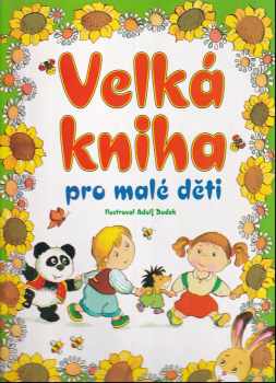 Adolf Dudek: Velká kniha pro malé děti