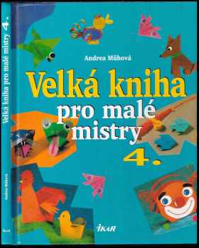 Velká kniha pro malé mistry 4