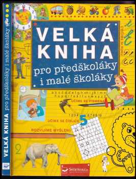 Velká kniha pro předškoláky a malé školáky