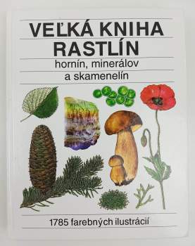 Veľká kniha rastlín, hornín, minerálov a skamenelín