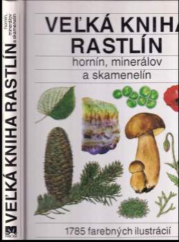 Veľká kniha rastlín, hornín, minerálov a skamenelín