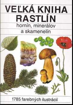Veľká kniha rastlín, hornín, minerálov a skamenelín