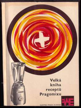 Velká kniha receptů Pragomixu