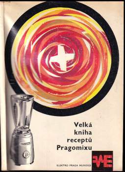 Velká kniha receptů Pragomixu
