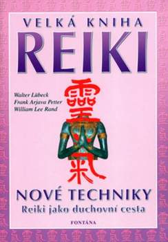 Velká kniha reiki: Nové techniky, Reiki jako duchovní cesta