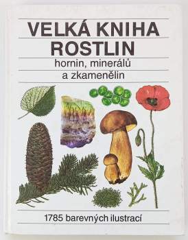 Velká kniha rostlin, hornin, minerálů a zkamenělin