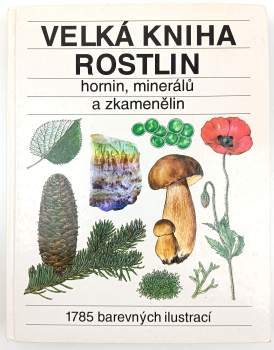 Velká kniha rostlin, hornin, minerálů a zkamenělin